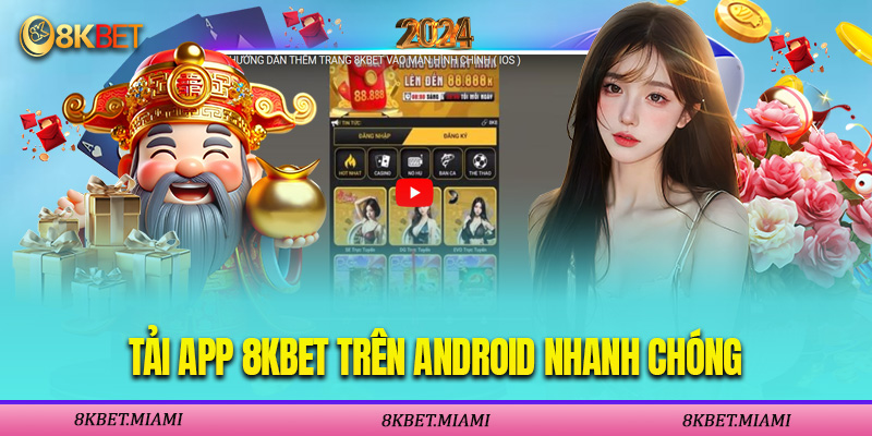 Hướng dẫn chi tiết thao tác tải app 8KBET trên Android
