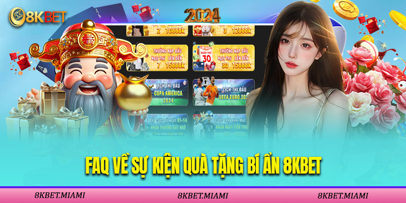Thắc mắc về sự kiện tặng quà bí ẩn của 8KBET
